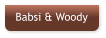 Babsi & Woody